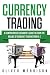 Currency Trading: A Compreh...