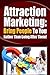 Attraction Marketing: Bring...