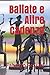 Ballate e Altre Cadenze (Italian Edition)
