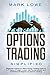 Options Trading by Mark Lowe