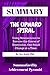 Summary: The Upward Spiral: Using Neuroscience to Reverse the Course of Depression, One Small Change at a Time by Alex Korb