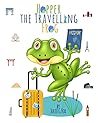 Hopper the Travelling Frog: Learning & Activity Book
