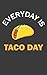 Taco Day by Logan Jones