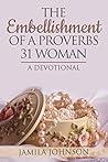 The Embellishment of a Proverbs 31 Woman