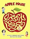 Apple Maze: 68 Mazes Workbook Game Patience and Focus for Children