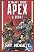 Apex Legends Ultimate Guide by Ray Mcnulty