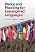 Policy and Planning for Endangered Languages
