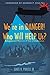 We're in Danger! Who Will Help Us?: Refugees and Migrants: A Test of Civilization