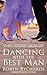 Dancing with the Best Man