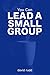 You Can Lead a Small Group:...