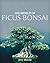 The World of Ficus Bonsai
