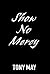 Show No Mercy