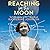 Reaching for the Moon: The Autobiography of NASA Mathematician Katherine Johnson