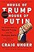 House of Trump, House of Putin: The Untold Story of Donald Trump and the Russian Mafia