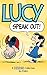 Lucy: Speak Out!: A PEANUTS Collection (Peanuts Kids)