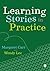 Learning Stories in Practice
