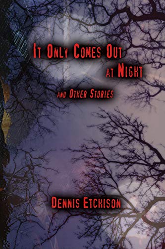 It Only Comes Out at Night (Paperback)