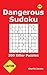 Dangerous Sudoku: 200 Kille...