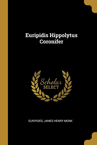 Euripidis Hippolytus Coronifer