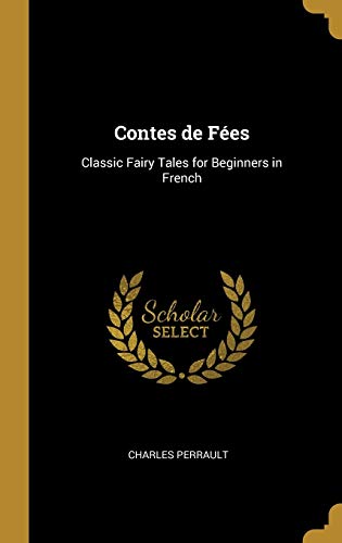 Contes de Fées: Classic Fairy Tales for Beginners in French