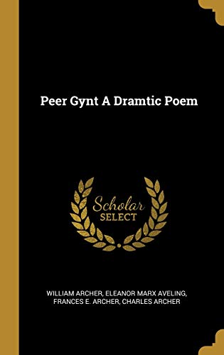 Peer Gynt A Dramtic Poem