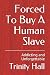 Forced to Buy a Human Slave...
