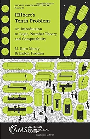 Hilbert's Tenth Problem: An Introduction to Logic, Number Theory, and Computability (Student Mathematical Library)