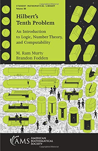 Hilbert's Tenth Problem: An Introduction to Logic, Number Theory, and Computability (Student Mathematical Library)