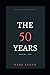 The 50 Years: Volume 0ne (v...