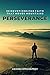 Perseverance: 30 Devotions for Faith that Moves Mountains