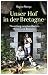 Unser Hof in der Bretagne: ...