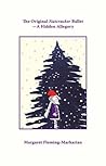 The Original Nutcracker Ballet: A Hidden Allegory