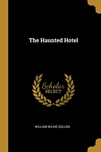 The Haunted Hotel