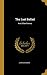 The Last Ballad: And Other Poems