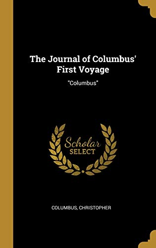 The Journal of Columbus' First Voyage: "Columbus"