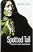 Spotted Tail: Warrior and S...