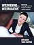 Interviewing and Interrogation: Questioning, Detecting Deception and Gaining Compliance