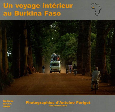 Un voyage intérieur au Burkina Faso (Hardcover)