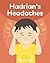 Hadrian’s Headaches by Wendy J Hall