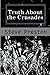 Truth About the Crusades: Who Caused the Crusades?