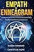 Empath & Enneagram: The made easy survival guide for healing highly sensitive people - For empathy beginners and the awakened (2 in 1)
