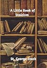 A Little Book of Stoicism