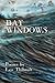 Bay Windows: The Land - The Sea - Beyond