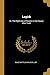 Logick: Or, The Right Use of Reason in the Inquiry After Truth