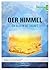 Der Himmel: Ein Blick in di...