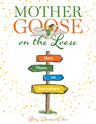 Mother Goose on the Loose―Here, There, and Everywhere (Paperback)