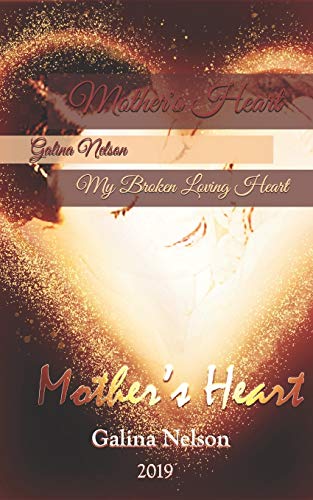 Mother's Heart: My Broken Loving Heart (Paperback)