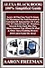 Alexa Black Book: 100% Simplified Guide: Learn All That You Need to Know to Maximized the Full Potentials & Functions of Amazon Fire TV Cube, Fire TV Stick or Fire Tv, Windows, Amazon Echo (Spot, Dot, Plus, Show) Amazon Tap, iPhone or iPad & Other Alex...