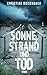 Sonne, Strand und Tod: Ein ...