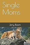Single Moms Single Moms